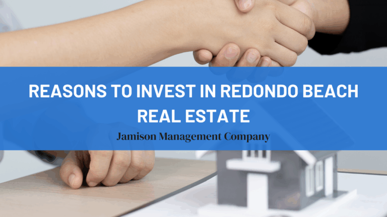 Reasons to Invest in Redondo Beach Real Estate