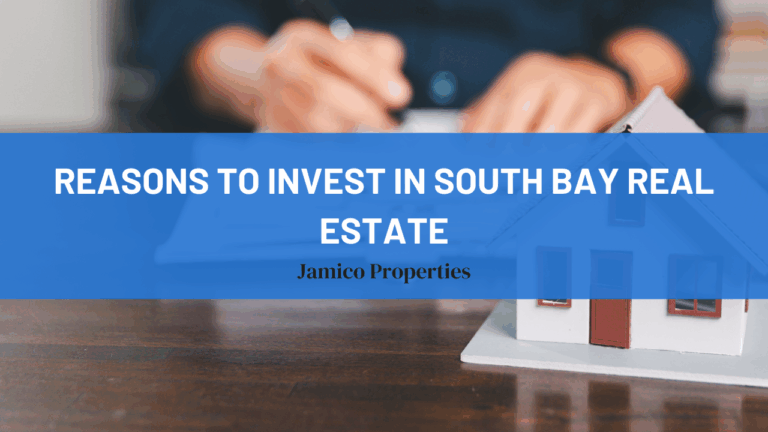 Reasons to Invest in South Bay Real Estate
